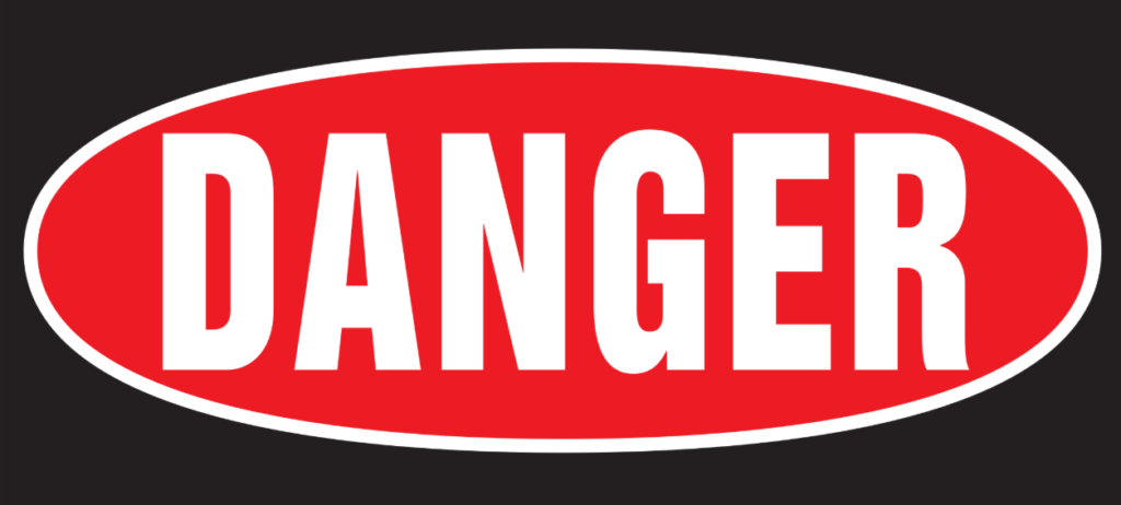 Danger